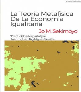 LA TEORÍA METAFÍSICA DE LA ECONOMÍA IGUALITARIA