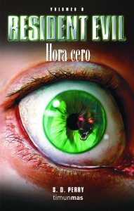 Portada de RESIDENT EVIL. LIBRO I: HORA CERO