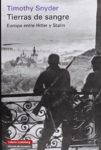 Portada del libro TIERRAS DE SANGRE - EUROPA ENTRE HITLER Y STALIN