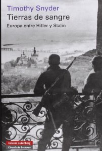 Portada de TIERRAS DE SANGRE - EUROPA ENTRE HITLER Y STALIN