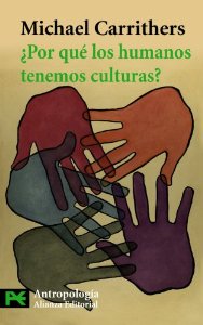 Portada de ¿POR QUÉ LOS HUMANOS TENEMOS CULTURAS? UNA APROXIMACIÓN A LA ANTROPOLOGÍA Y LA DIVERSIDAD SOCIAL