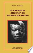 Portada de LA PRESENCIA AFRICANA EN NUESTRA IDENTIDAD