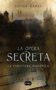 Portada del libro LA ÓPERA SECRETA. MOZART Y LA PARTITURA MASÓNICA