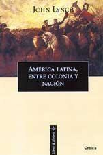 Portada del libro AMÉRICA LATINA, ENTRE COLONIA Y NACIÓN