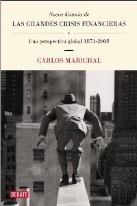 Portada del libro NUEVA HISTORIA DE LAS GRANDES CRISIS ECONÓMICAS: UNA PERSPECTIVA GLOBAL 1873-2008