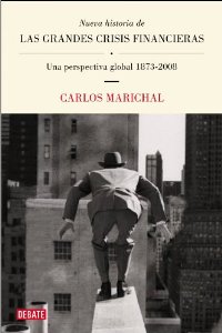 Portada de NUEVA HISTORIA DE LAS GRANDES CRISIS ECONÓMICAS: UNA PERSPECTIVA GLOBAL 1873-2008