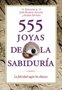 Portada del libro 555 JOYAS DE LA SABIDURÍA: LA FELICIDAD SEGÚN LOS CLÁSICOS