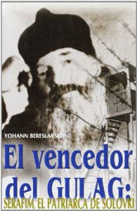 Portada de EL VENCEDOR DEL GULAG. SERAFIM, EL PATRIARCA DE SOLOVKI