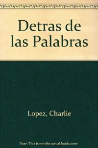 Portada del libro DETRÁS DE LAS PALABRAS: ORÍGENES E HISTORIA DE NUESTRO LENGUAJE COTIDIANO