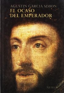 Portada del libro EL OCASO DEL EMPERADOR. CARLOS V EN YUSTE