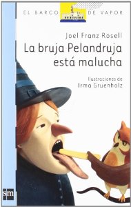 Portada del libro LA BRUJA PELANDRUJA ESTÁ MALUCHA