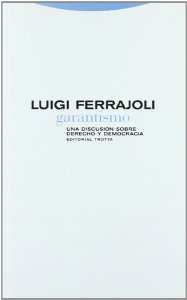 Portada del libro GARANTISMO. UNA DISCUSIÓN SOBRE DERECHO Y DEMOCRACIA