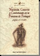 Portada de HACIENDA, COMERCIO Y CONTRABANDO EN LA FRONTERA DE PORTUGAL (SIGLOS XV-XVIII)