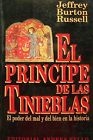 Portada del libro EL PRÍNCIPE DE LAS TINIEBLAS: EL PODER DEL MAL Y DEL BIEN EN LA HISTORIA