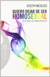 Portada del libro QUIERO DEJAR DE SER HOMOSEXUAL: CASOS REALES DE TERAPIA REPARATIVA