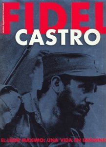 Portada del libro FIDEL CASTRO. EL LÍDER MÁXIMO: UNA VIDA EN IMÁGENES