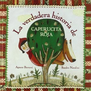 Portada del libro LA VERDADERA HISTORIA DE CAPERUCITA ROJA