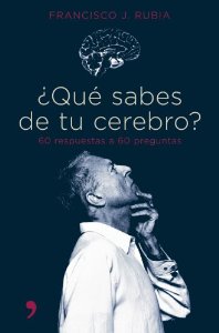 Portada del libro ¿QUÉ SABES DE TU CEREBRO?: 60 RESPUESTAS A 60 PREGUNTAS