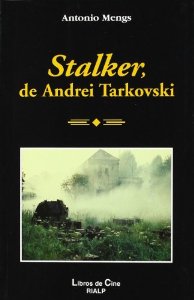 Portada de STALKER, DE ANDREI TARKOVSKI. LA METÁFORA DEL CAMINO