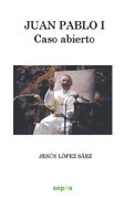 Portada del libro JUAN PABLO I. CASO ABIERTO