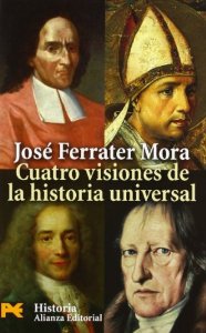 Portada de CUATRO VISIONES DE LA HISTORIA UNIVERSAL: SAN AGUSTÍN, VICO, VOLTAIRE, HEGEL