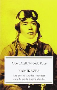 Portada del libro KAMIKAZES. LOS PILOTOS SUICIDAS JAPONESES EN LA SEGUNDA GUERRA MUNDIAL