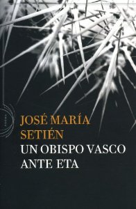 Portada del libro UN OBISPO VASCO ANTE ETA