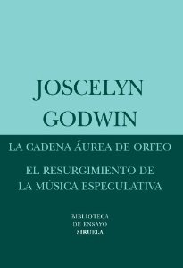 Portada de LA CADENA ÁUREA DE ORFEO + EL RESURGIMIENTO DE LA MÚSICA ESPECULATIVA