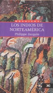 Portada de LOS INDIOS DE NORTEAMÉRICA: UNA EXPLICACIÓN PARA COMPRENDER,  UN ENSAYO PARA REFLEXIONAR