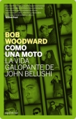 Portada de COMO UNA MOTO: LA VIDA GALOPANTE DE JOHN BELUSHI