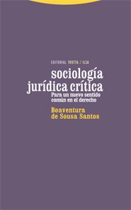 Portada de SOCIOLOGÍA JURÍDICA CRÍTICA. PARA UN NUEVO SENTIDO COMÚN EN EL DERECHO