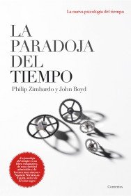 Portada del libro LA PARADOJA DEL TIEMPO. LA NUEVA PSICOLOGÍA DEL TIEMPO