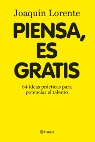 Portada del libro PIENSA, ES GRATIS