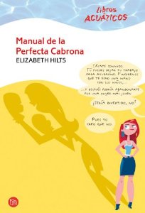 Portada del libro MANUAL DE LA PERFECTA CABRONA