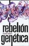 Portada del libro REBELIÓN GENÉTICA