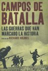 Portada del libro CAMPOS DE BATALLA: LAS GUERRAS QUE HAN MARCADO LA HISTORIA