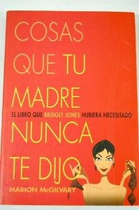 Portada del libro COSAS QUE TU MADRE NUNCA TE DIJO