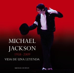 Portada del libro MICHAEL JACKSON 1958-2009. VIDA DE UNA LEYENDA