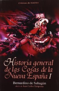Portada de HISTORIA GENERAL DE LAS COSAS DE LA NUEVA ESPAÑA I