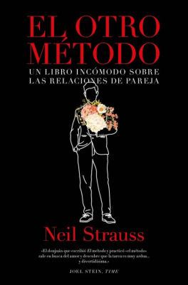 Portada del libro EL OTRO METODO: UN LIBRO INCOMODO SOBRE LAS RELACIONES DE PAREJA