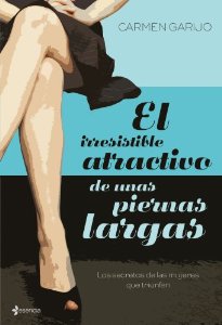 Portada del libro EL IRRESISTIBLE ATRACTIVO DE UNAS PIERNAS LARGAS