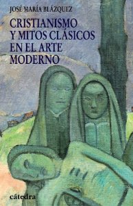 Portada del libro CRISTIANISMO Y MITOS CLÁSICOS EN EL ARTE MODERNO