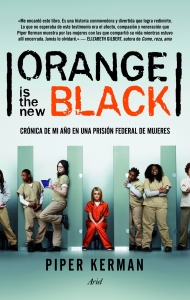 Portada de ORANGE IS THE NEW BLACK: CRONICA DE MI AÑO EN UNA PRISION FEDERAL DE MUJERES