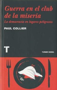 Portada del libro GUERRA EN EL CLUB DE LA MISERIA. LA DEMOCRACIA EN LUGARES PELIGROSOS