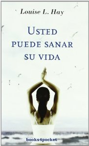 Portada del libro USTED PUEDE SANAR SU VIDA