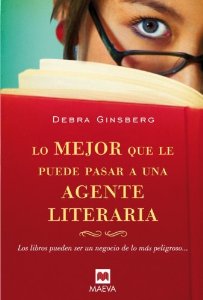 Portada del libro LO MEJOR QUE LE PUEDE PASAR A UNA AGENTE LITERARIA