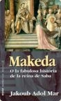 Portada del libro MAKEDA O LA FABULOSA HISTORIA DE LA REINA DE SABA