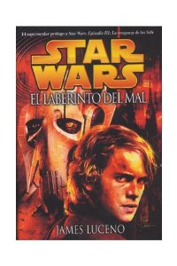 Portada del libro STAR WARS. EL LABERINTO DEL MAL