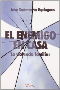 Portada del libro EL ENEMIGO EN CASA. LA VIOLENCIA FAMILIAR