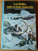 Portada del libro LOS FÓSILES, HUELLAS DE MUNDOS DESAPARECIDOS